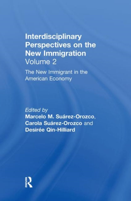 Book cover of: New Immigrant in the American Economy. By: Suarez-OrOzcO