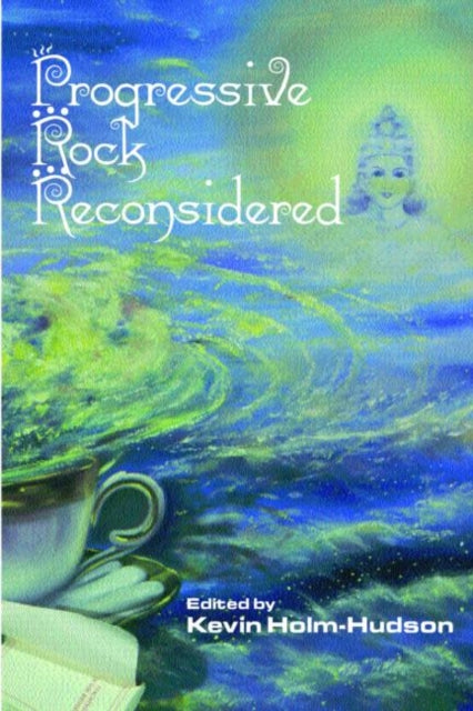 Book cover of: Progressive Rock Reconsidered. By: K. Holm-Hudson