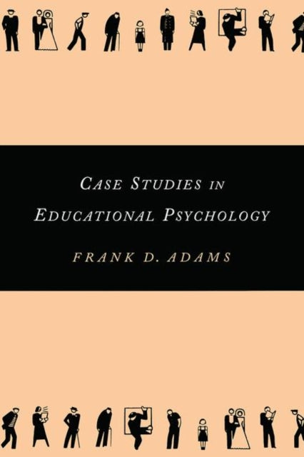 Book cover of: Case Studies in Educational Psychology. By: Frank Adams