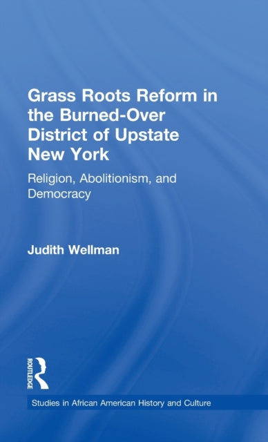 Book cover of: Grassroots Reform in the Burned-over District of Upstate New York
