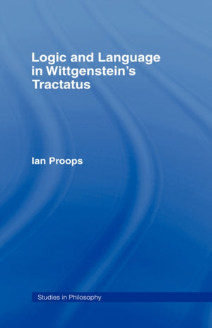 Logic and Language in Wittgenstein's Tractatus