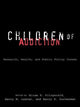 Book cover of: Children of Addiction. By: H. Fitzgerald