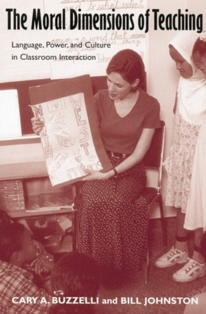 The Moral Dimensions of Teaching