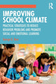 Book cover of: Improving School Climate. By: George G. Bear