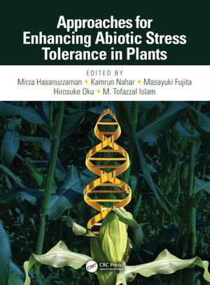 Approaches for Enhancing Abiotic Stress Tolerance in Plants