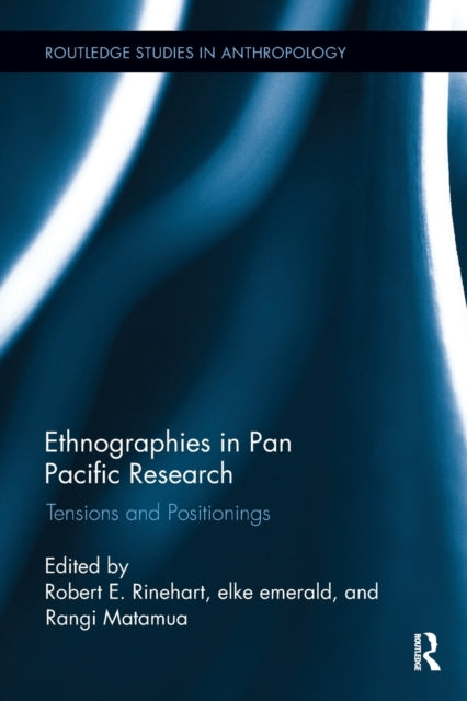 Book cover of: Ethnographies in Pan Pacific Research. By: Robert E. Rinehart