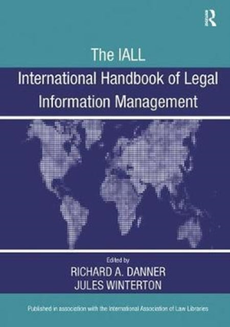 Book cover of: IALL International Handbook of Legal Information Management. By: Richard A. Danner