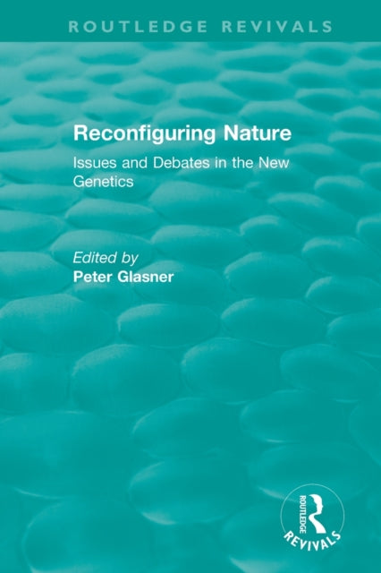 Book cover of: Reconfiguring Nature (2004). By: Peter E. Glasner