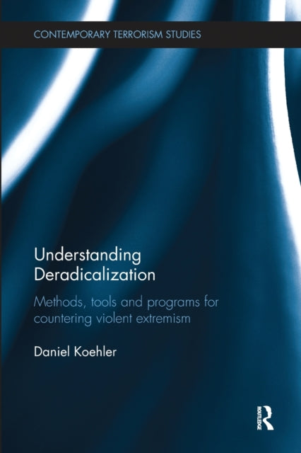 Book cover of: Understanding Deradicalization. By: Daniel Koehler