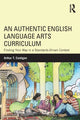 Book cover of: Authentic English Language Arts Curriculum. By: Arthur T. Costigan