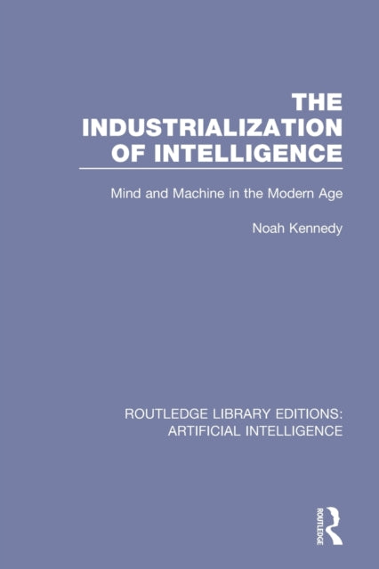 Book cover of: Industrialization of Intelligence. By: Noah Kennedy