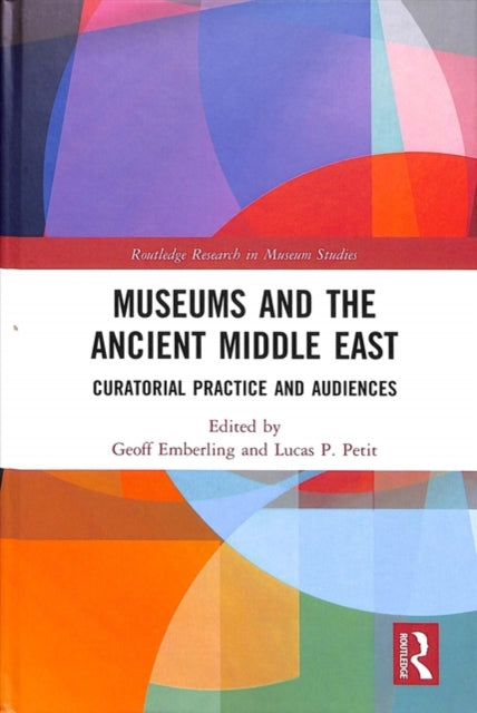 Book cover of: Museums and the Ancient Middle East. By: Geoff Emberling