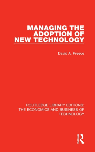 Book cover of: Managing the Adoption of New Technology. By: David Preece