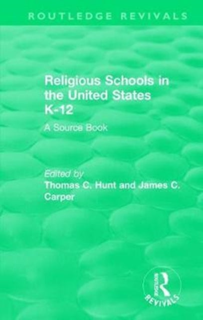 Book cover of: Religious Schools in the United States K-12 (1993). By: Thomas C. Hunt