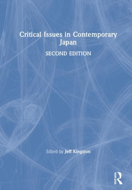 Book cover of: Critical Issues in Contemporary Japan. By: Jeff Kingston