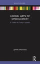Book cover of: Liberal Arts of Management. By: James Maroosis