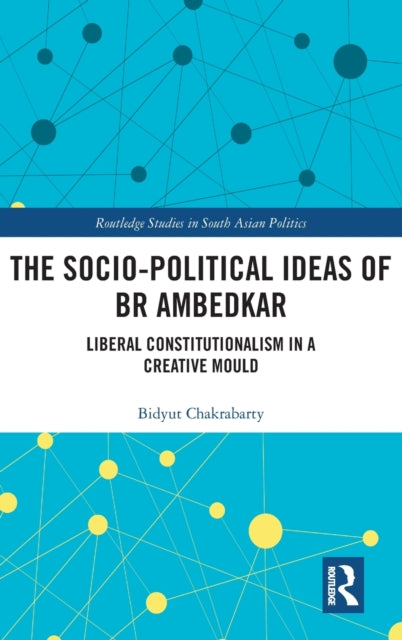 Book cover of: Socio-political Ideas of BR Ambedkar. By: Bidyut Chakrabarty