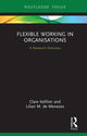 Book cover of: Flexible Working in Organisations. By: Clare Kelliher