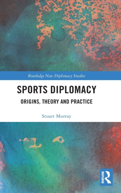 Book cover of: Sports Diplomacy. By: Stuart Murray