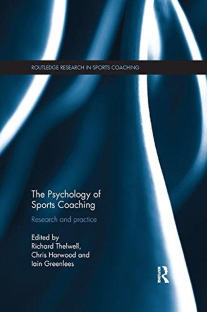 Book cover of: Psychology of Sports Coaching. By: Richard Thelwell