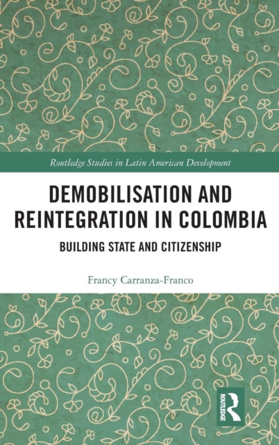 Book cover of: Demobilisation and Reintegration in Colombia