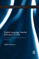 Book cover of: English Language Teacher Education in Chile. By: Malba Barahona