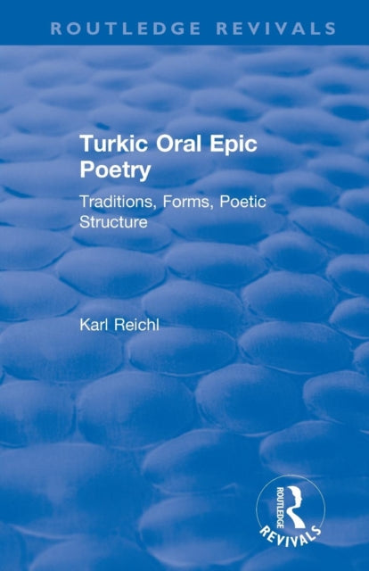 Book cover of: Routledge Revivals: Turkic Oral Epic Poetry (1992)