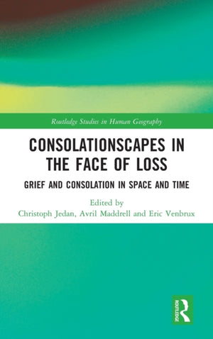 Consolationscapes in the Face of Loss