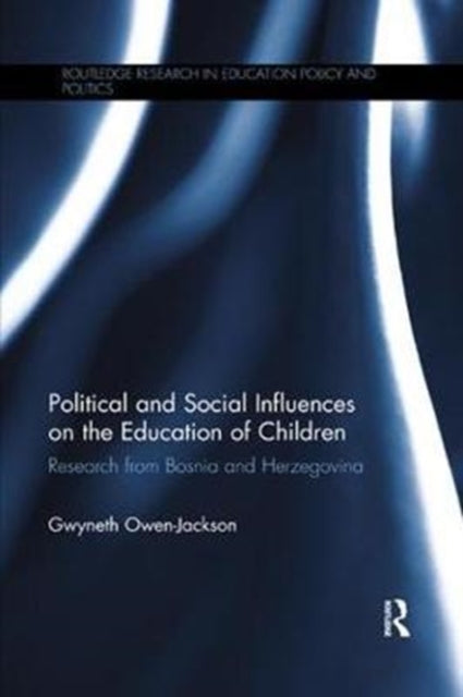 Book cover of: Political and Social Influences on the Education of Children. By: Gwyneth Owen-Jackson