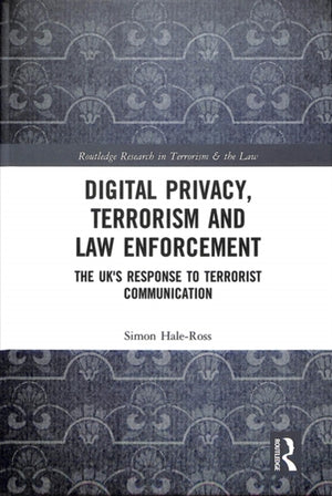 Digital Privacy, Terrorism and Law Enforcement