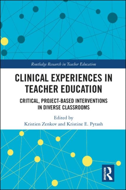 Book cover of: Clinical Experiences in Teacher Education. By: Kristien Zenkov