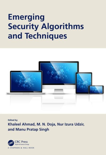 Book cover of: Emerging Security Algorithms and Techniques. By: Khaleel Ahmad