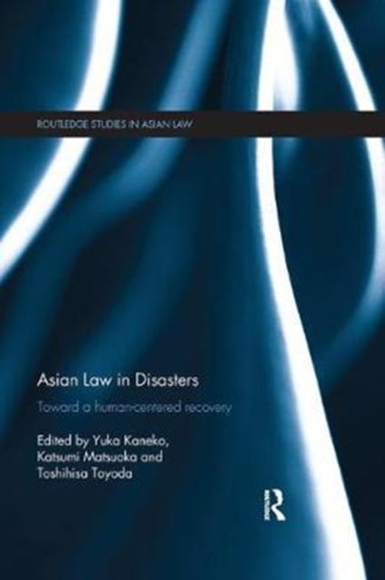 Book cover of: Asian Law in Disasters. By: Yuka KANEKO