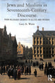 Book cover of: Jews and Muslims in Seventeenth-Century Discourse. By: Gary K. Waite