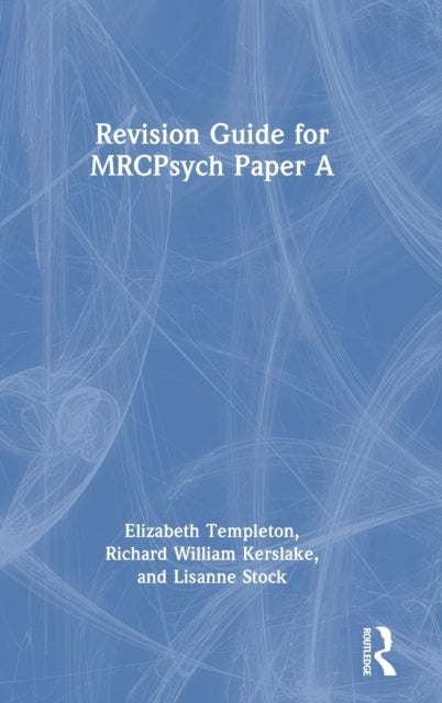 Book cover of: Revision Guide for MRCPsych Paper A. By: Elizabeth Templeton