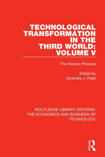 Book cover of: Technological Transformation in the Third World: Volume 5. By: Surendra J. Patel