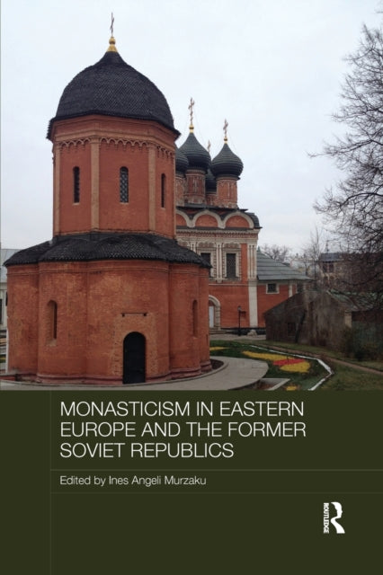 Book cover of: Monasticism in Eastern Europe and the Former Soviet Republics. By: Ines Angeli Murzaku