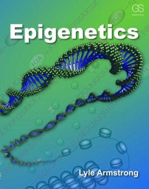Book cover of: Epigenetics. By: Lyle Armstrong