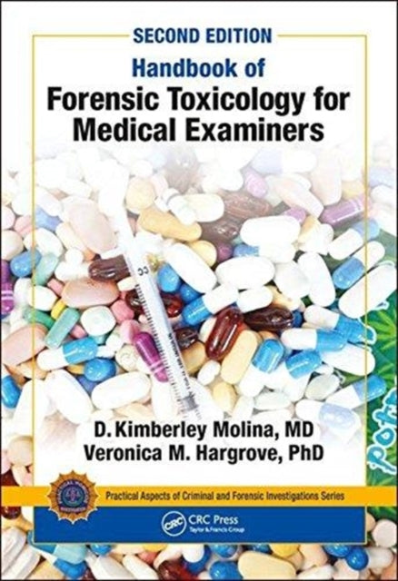 Book cover of: Handbook of Forensic Toxicology for Medical Examiners. By: D. K. Molina
