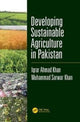Book cover of: Developing Sustainable Agriculture in Pakistan. By: Iqrar Ahmad Khan