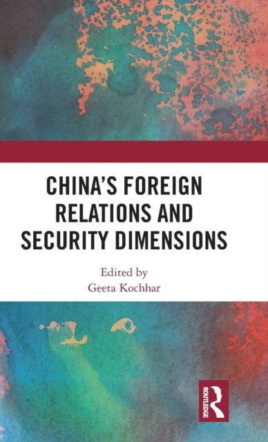 Book cover of: China's Foreign Relations and Security Dimensions
