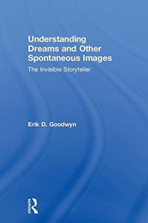 Understanding Dreams and Other Spontaneous Images