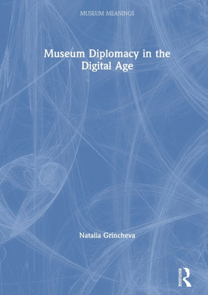 Museum Diplomacy in the Digital Age