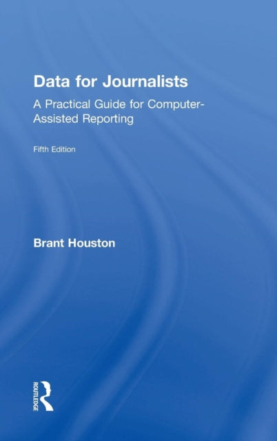 Book cover of: Data for Journalists. By: Brant Houston