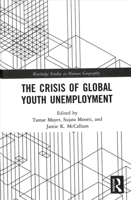 Book cover of: Crisis of Global Youth Unemployment. By: Tamar Mayer