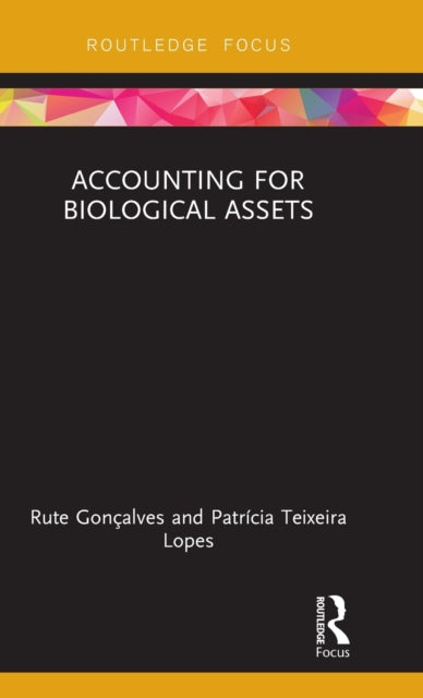 Book cover of: Accounting for Biological Assets. By: Patrícia Teixeira Lopes