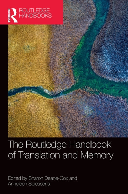Book cover of: Routledge Handbook of Translation and Memory. By: Sharon Deane-Cox