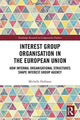 Book cover of: Interest Group Organisation in the European Union. By: Michelle Hollman