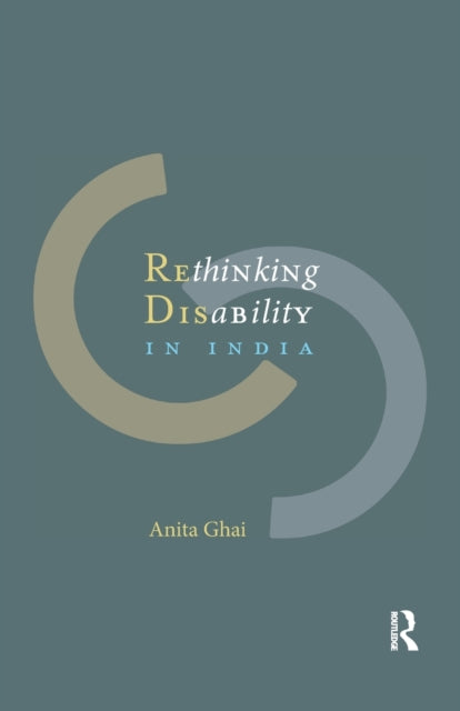 Book cover of: Rethinking Disability in India. By: Anita Ghai