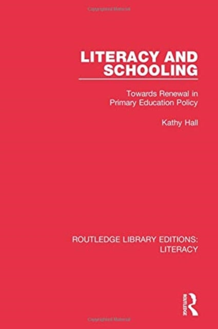 Book cover of: Literacy and Schooling. By: Kathy Hall